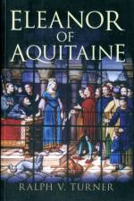 Eleanor of Aquitaine af Ralph V. Turner