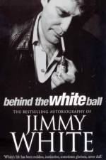 Behind The White Ball af Jimmy White