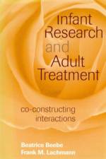 Infant Research and Adult Treatment af Beatrice (Columbia University Beebe