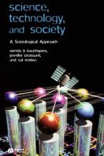 Science, Technology, and Society af Wenda K. (Pennsylvania State University) Bauchspies