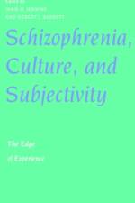 Schizophrenia, Culture, and Subjectivity