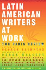 Latin American Writers At Work af Paris Review