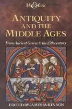 Antiquity and the Middle Ages af James McKinnon