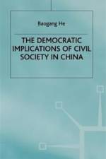 The Democratic Implications of Civil Society in China