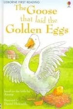 The Goose that laid the Golden Eggs