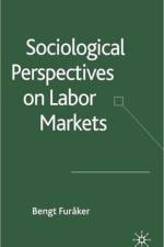 Sociological Perspectives on Labor Markets af B. Furåker