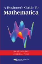 A Beginner's Guide To Mathematica af David McMahon