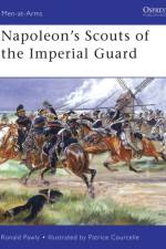 Napoleon's Scouts of the Imperial Guard af Ronald Pawly