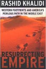 Resurrecting Empire af Rashid Khalidi