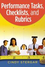 Performance Tasks, Checklists, and Rubrics af Cindy Stergar