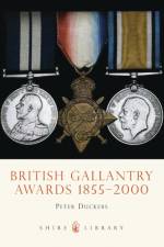 British Gallantry Awards 1855-2000 af Peter Duckers