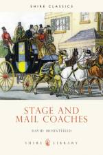 Stage and Mail Coaches af David Mountfield