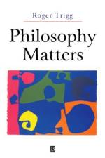 Philosophy Matters af Roger (University of Warwick) Trigg