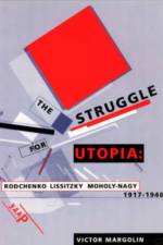 The Struggle for Utopia af Victor Margolin