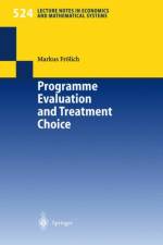 Programme Evaluation and Treatment Choice af Markus Froelich