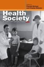 Health and Society in Twentieth-Century Wales