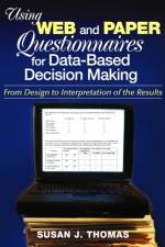 Using Web and Paper Questionnaires for Data-Based Decision Making af Susan J. Thomas