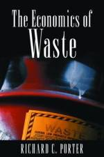 The Economics of Waste af Richard C. Porter