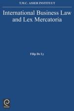 International Business Law and Lex Mercatoria af F. De Ly