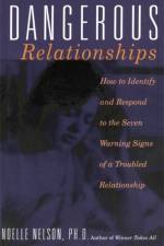 Dangerous Relationships af Noelle Nelson