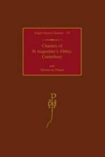 Charters of St Augustine's Abbey, Canterbury and Minster-in-Thanet