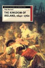Kingdom of Ireland, 1641-1760 af Toby Barnard