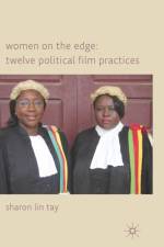Women on the Edge: Twelve Political Film Practices af S. Tay