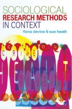 Sociological Research Methods in Context