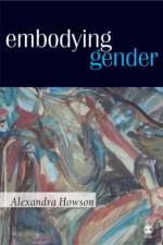 Embodying Gender af Alexandra Howson
