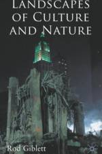 Landscapes of Culture and Nature af R. Giblett