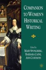 Companion to Women's Historical Writing af A. Curthoys