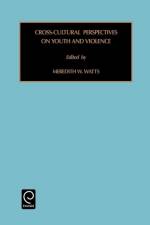 Cross-Cultural Perspectives on Youth and Violence