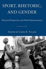 Sport, Rhetoric, and Gender af L. Fuller