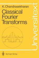 Classical Fourier Transforms af Komaravolu Chandrasekharan