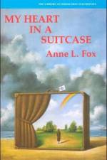 My Heart in A Suitcase af Anne L. Fox