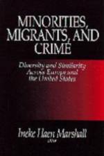 Minorities, Migrants, and Crime
