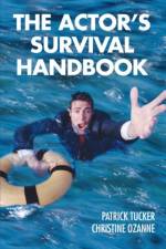 The Actor's Survival Handbook af Patrick (The Original Shakespeare Company Tucker