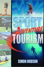 Sport and Adventure Tourism af Simon (University of Calgary Hudson