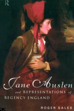 Jane Austen and Representations of Regency England af Roger Sales