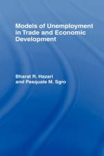Models of Unemployment in Trade and Economic Development af Bharat (City University of Hong Kong Hazari