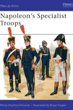 Napoleon's Specialist Troops af Philip J. Haythornthwaite
