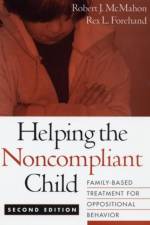 Helping the Noncompliant Child, Second Edition