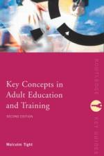 Key Concepts in Adult Education and Training af Malcolm Tight