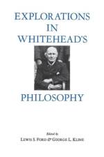Explorations in Whitehead's Philosophy af Lewis Ford