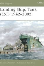Landing Ship, Tank (LST) 1942-2002 af Gordon L. Rottman