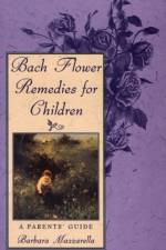Bach Flower Remedies for Children af Barbara Mazzarella