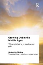 Growing Old in the Middle Ages af Shulamith (Tel Aviv University Shahar