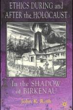 Ethics During and After the Holocaust af J. Roth