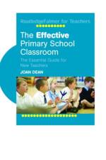 The Effective Primary School Classroom af Joan Dean