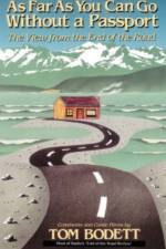 As Far As You Can Go Without A Passport af Tom Bodett